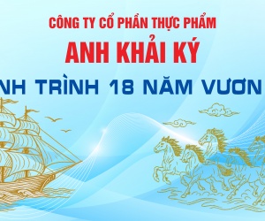FULL VIDEP CLIP - HÀNH TRÌNH 18 NĂM VƯƠN XA CỦA CÔNG TY CỔ PHẦN THỰC PHẨM ANH KHẢI KÝ